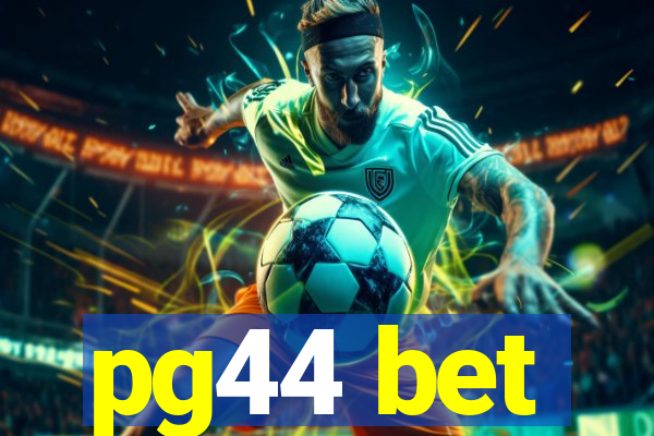 pg44 bet